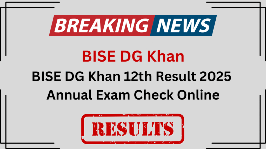 BISE DG Khan 12th Result 2025