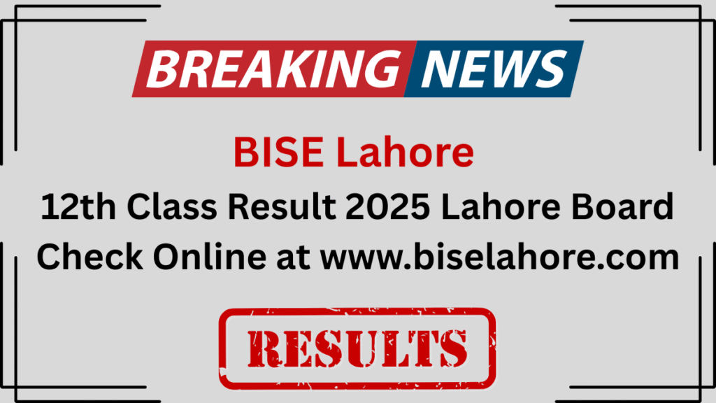 12th Class Result 2025 Lahore