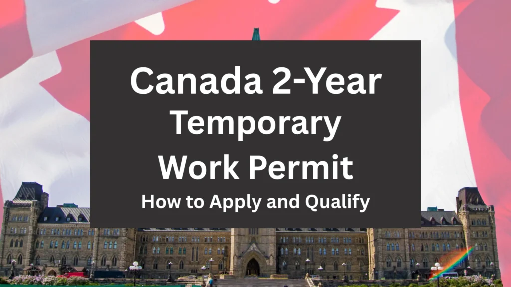 Canada 2-Year Temporary Work Permit