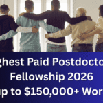 Highest Paid Postdoctoral Fellowship in World 2026