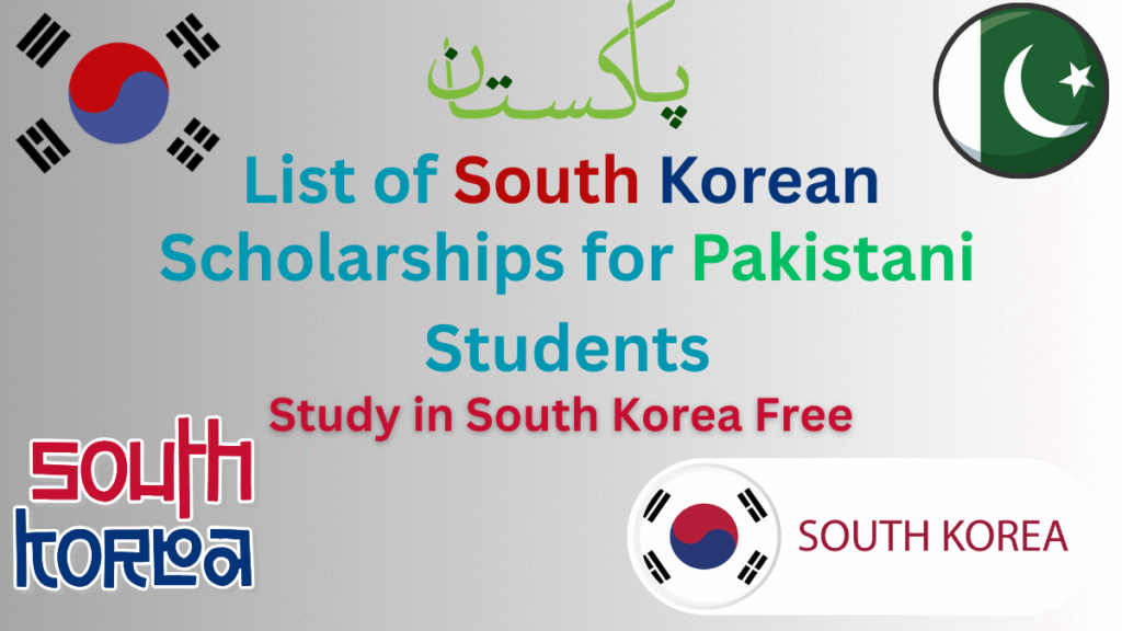 List of South Korean Scholarships for Pakistani Students 2026