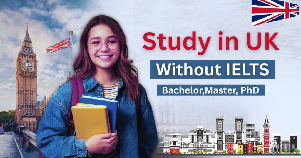 Study in UK Without IELTS