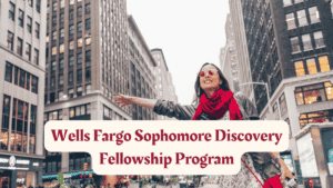 Wells Fargo Sophomore Discovery Fellowship